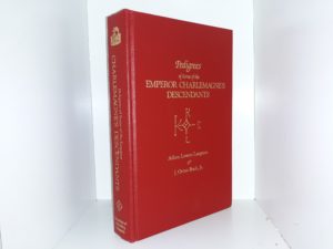 Pedigrees of Some of the Emperor Charlemagne’s Descendants: Vol. 2 (1986) ~ by Aileen Lewers Langston, and J. Orton Buck, Jr.