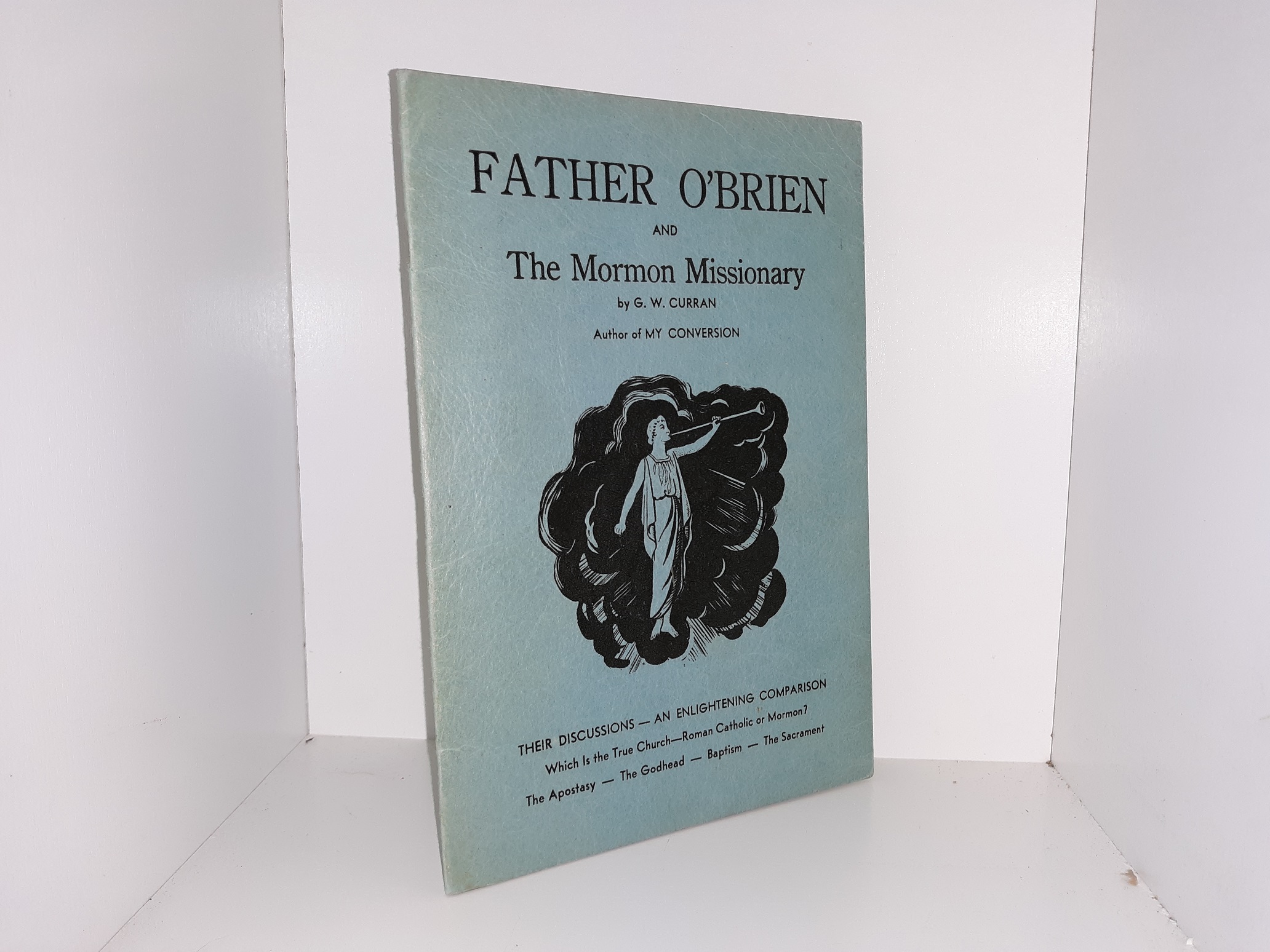 Father O’Brien and The Mormon Missionary (Pamphlet) (1939) ~ by G. W. Curran