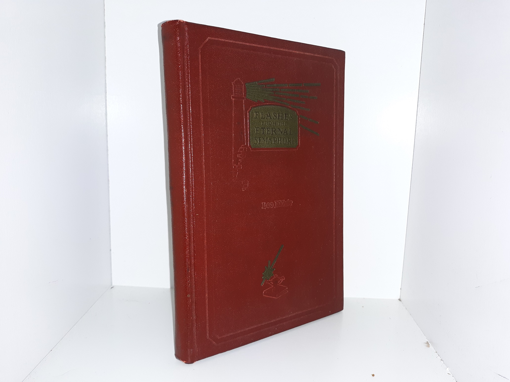 Flashes from the Eternal Semaphore (Signed by President Heber J. Grant) (1928) ~ by Leo J. Muir