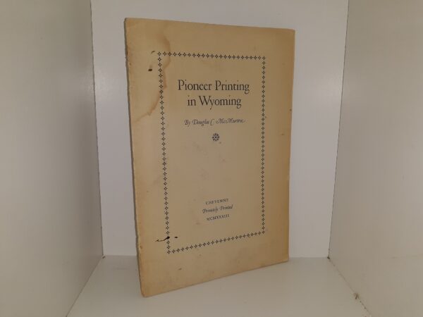 Pioneer Printing in Wyoming (Pamphlet) (1933) ~ by Douglas C. McMurtrie
