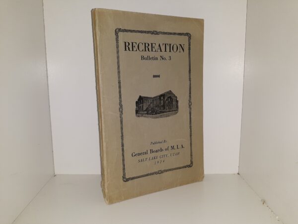 Recreation Bulletin No. 3 (1924) ~ Published by General Boards of M. I. A.