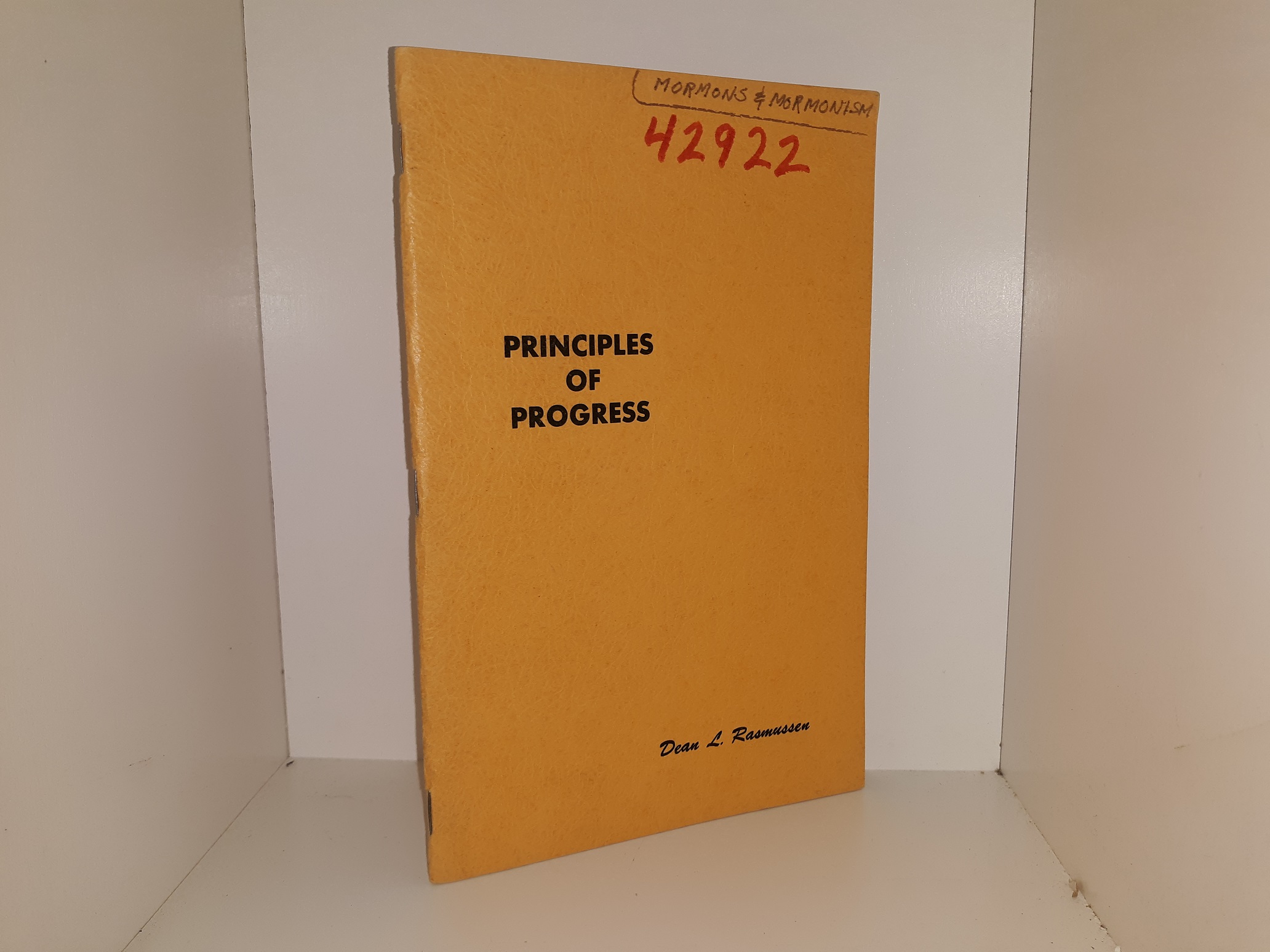 Principles of Progress (1967) ~ by Dean L. Rasmussen