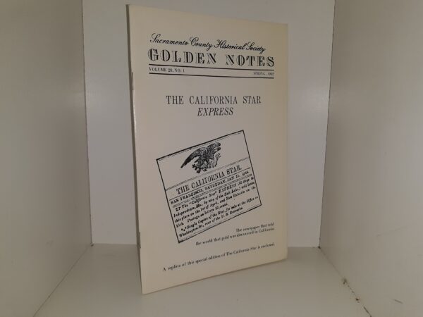 Sacramento County Historical Society Golden Notes: Vol. 28, No. 1, Spring, 1982 (Signed) (1982) ~ by Norma B. Ricketts