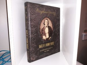 Brigham Young: Images of a Mormon Prophet (2000) ~ by Richard Neitzel Holzapfel, and R. Q. Shupe — Large Size Hardcover — ISBN: 9781570086250
