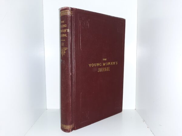 The Young Woman’s Journal: Vol. 22, 1911 (Incomplete, Missing February-May, 1911 Issues) (Ex-Library) (1911)