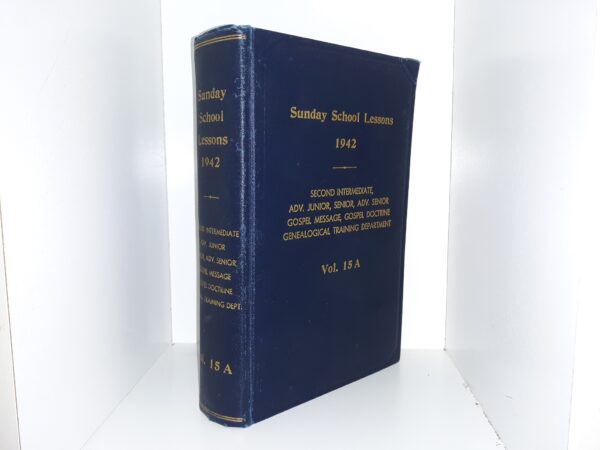 Sunday School Lessons: 1942, Vol. 15 A (1942)