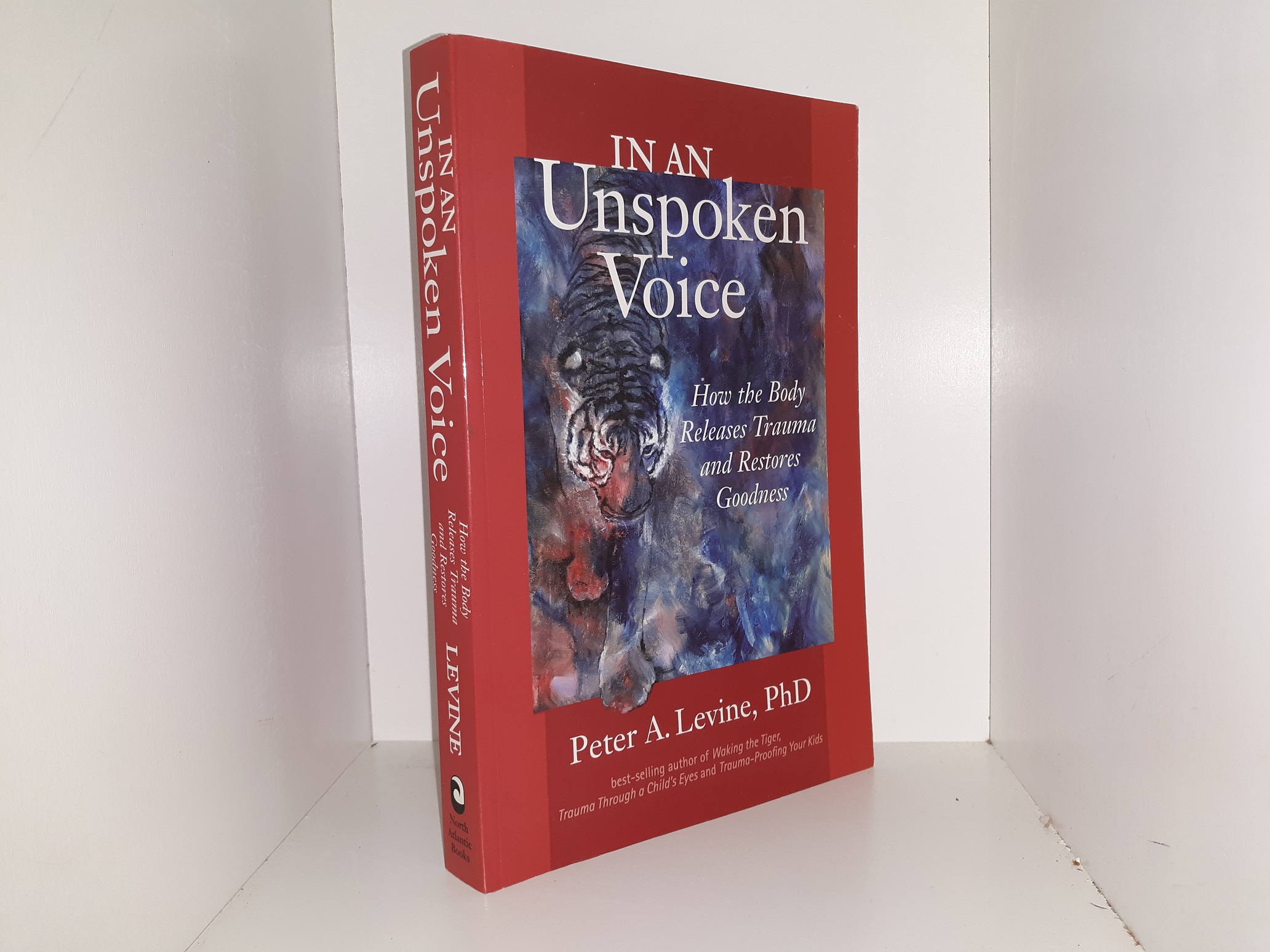 In An Unspoken Voice: How the Body Releases Trauma and Restores Goodness (2010) ~ by Peter A. Levine, PhD