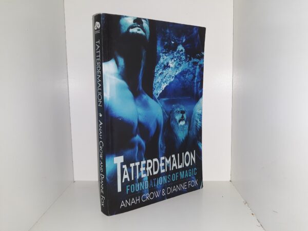Tatterdemalion: Foundations of Magic (2011) ~ by Anah Crow, and Dianne Fox