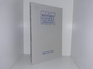 The Restored Gospel and Applied Christianity: 1991 (1991)