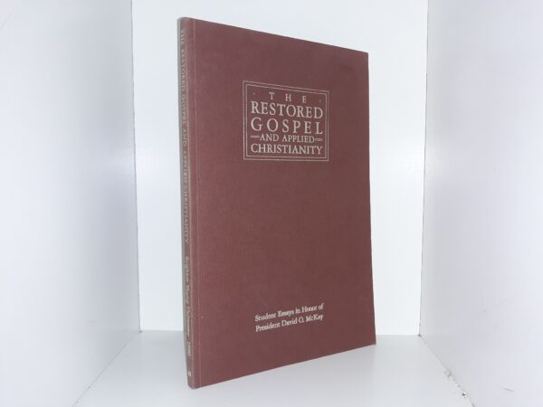 The Restored Gospel and Applied Christianity: 1990 (1990)