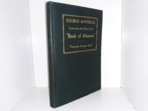Source Material Concerning the Origin of the “Book of Mormon”, America’s Strangest Book” (1937) ~ by Francis W. Kirkham