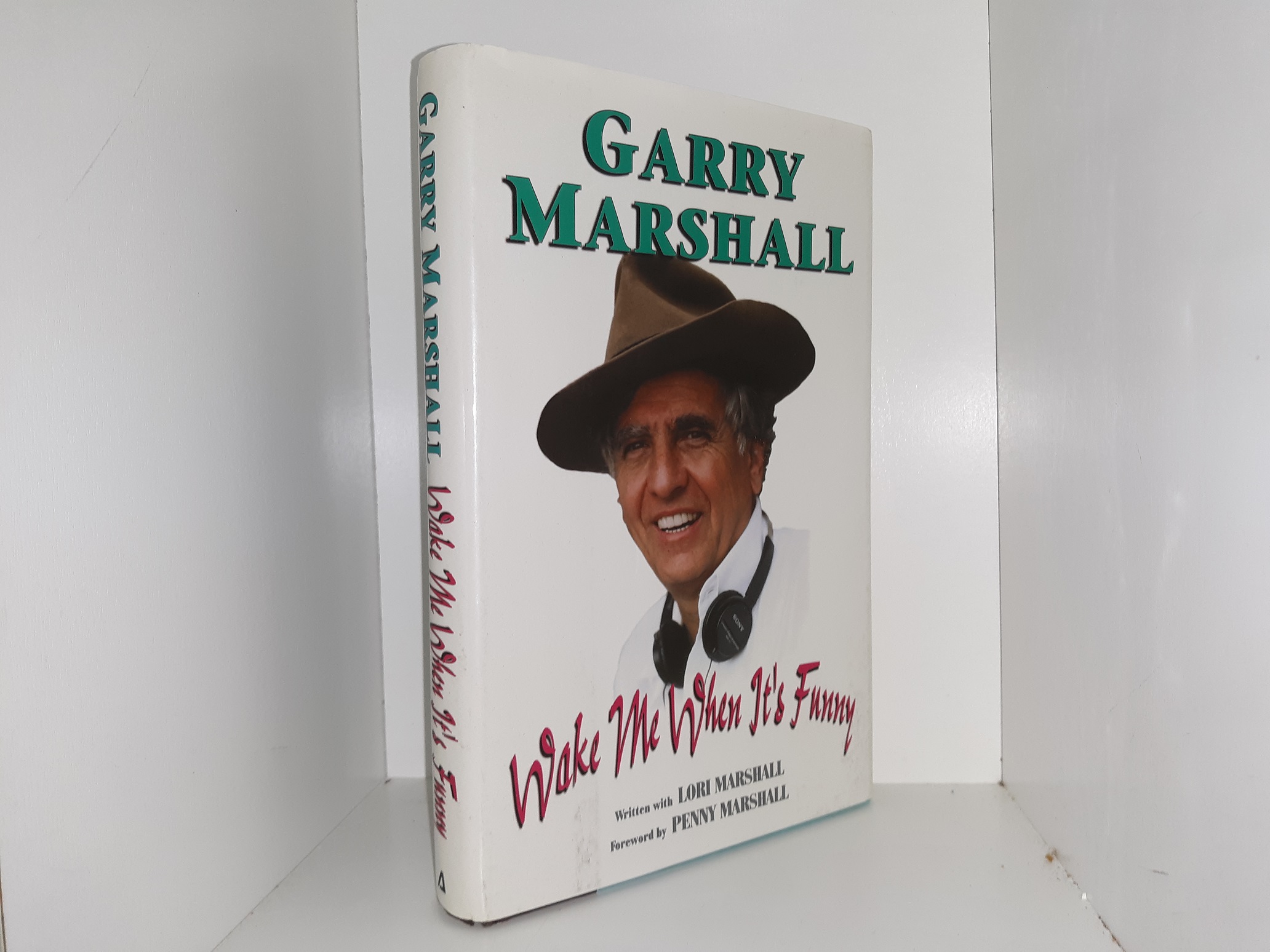 Wake Me When It’s Funny (Signed & Inscribed) (1st Edition) (1995) ~ by Garry Marshall, and Lori Marshall