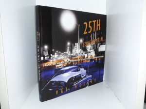 25th Street Confidential: Drama, Decadence, and Dissipation Along Ogden’s Rowdiest Road (Signed & Inscribed) (2013) ~ by Val Holley