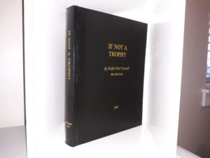 If Not a Trophy: By Ralph Paul Cracroft, His Life story (2004) ~ by Ralph Paul Cracroft