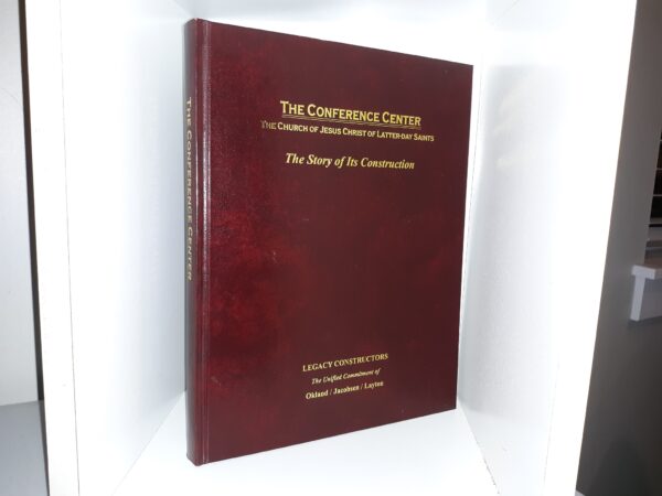 The Conference Center, The Church of Jesus Christ of Latter-day Saints: The Story of Its Construction (Bonded Leather) (2000)