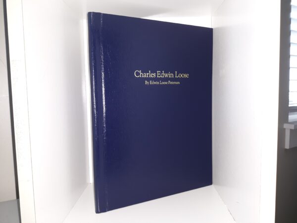 Charles Edwin Loose ~ by Edwing Loose Peterson