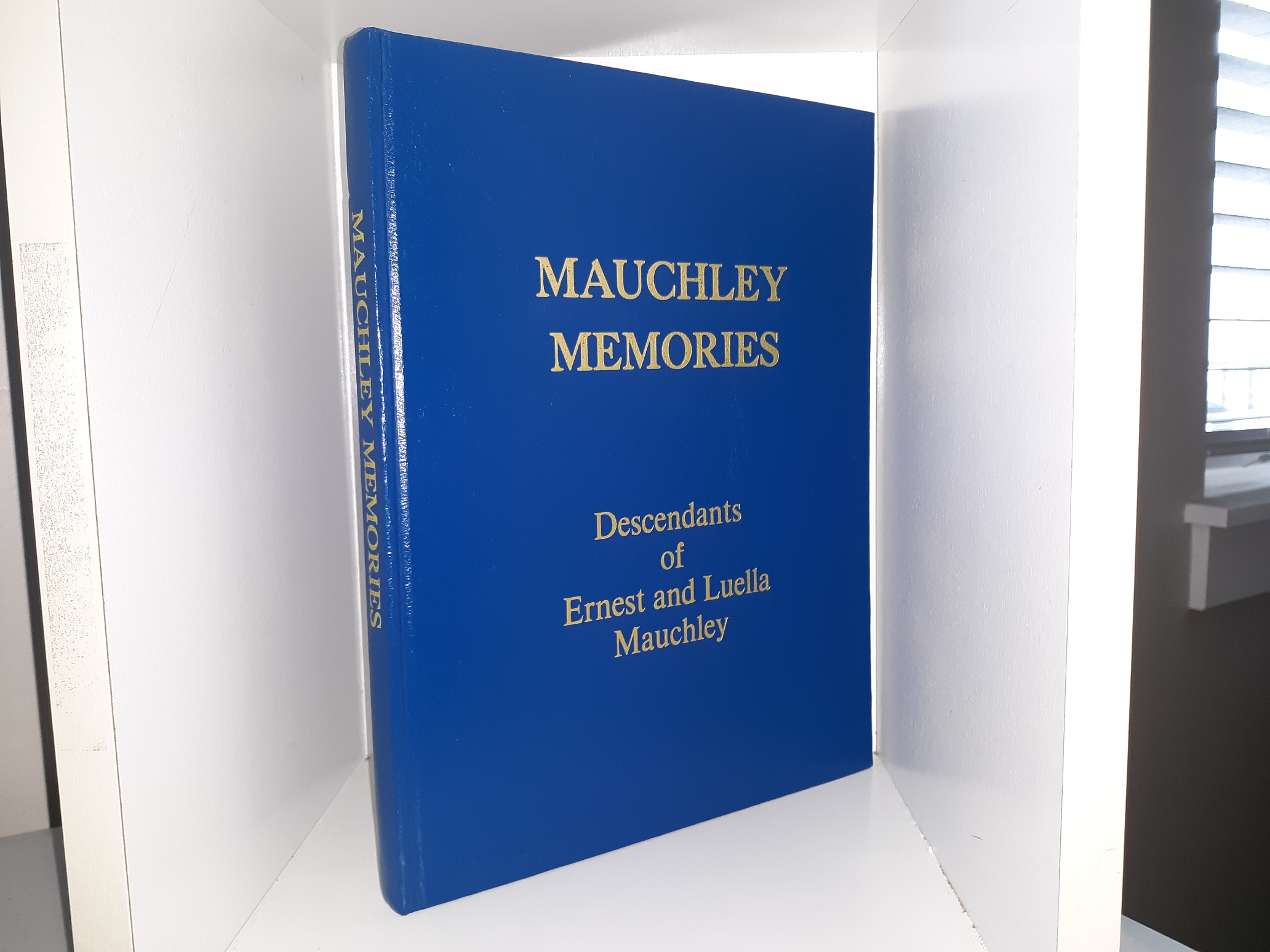 Mauchley Memories: Descendants of Ernest and Luella Mauchley (Bonded Leather) (1997) ~ by Wilma Mauchley