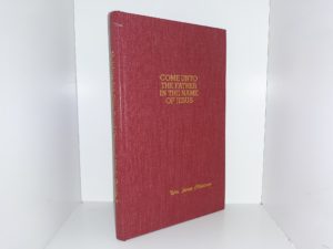 Come Unto the Father in the Name of Jesus: Melchizedek Priesthood Personal Study Guide 3 (1990)