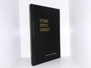 Come Unto Christ: Melchizedek Priesthood Personal Study Guide, 1984 (1983)