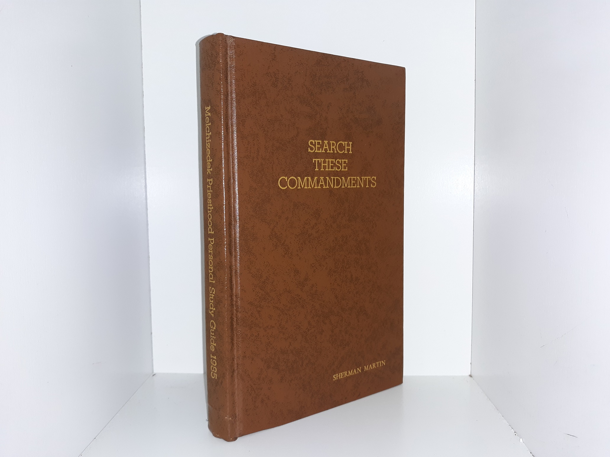 Search These Commandments: Melchizedek Priesthood Personal Study Guide (1984)