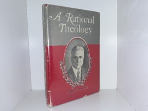 A Rational Theology (1966) ~ by John A Widtsoe