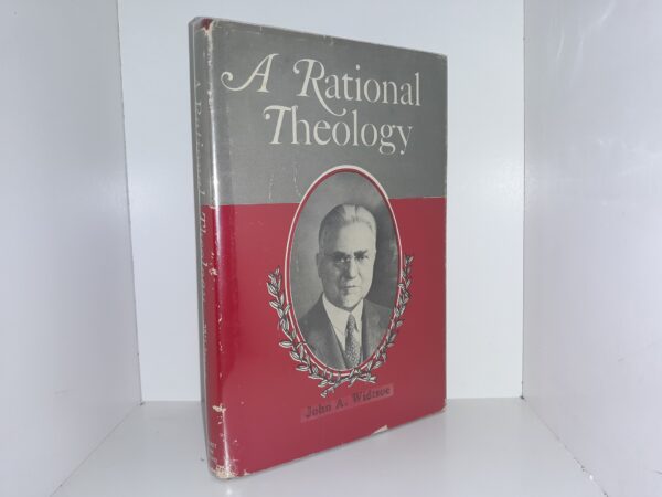 A Rational Theology (1966) ~ by John A Widtsoe