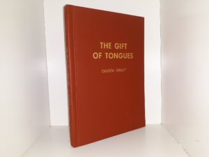 The Gift of Tongues ~ Compiled and Printed by Ogden Kraut