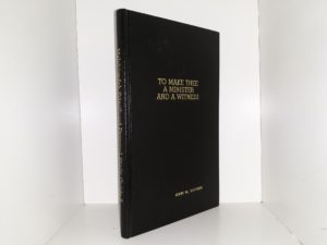 To Make Thee a Minister and a Witness: Melchizedek Priesthood Personal Study Guide 2 (1994)