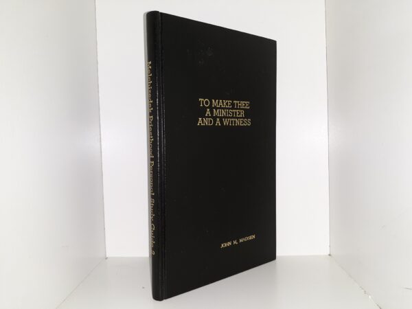 To Make Thee a Minister and a Witness: Melchizedek Priesthood Personal Study Guide 2 (1994)