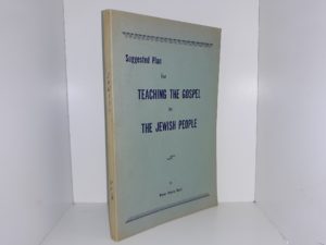Suggested Plan for Teaching the Gospel to the Jewish People ~ by Rose Marie Reid