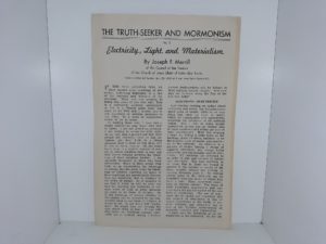 The Truth-Seeker and Mormonism: No. 5, Electricity, Light and Materialism (1945) ~ by Joseph F. Merrill of the Council of the Twelve of the Church of Jesus Christ of Latter-day Saints