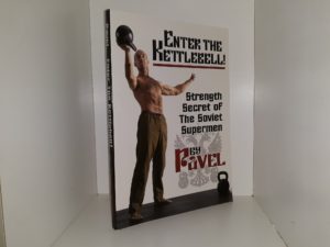 Enter the Kettlebell!: Strength Secret of The Soviet Superman (2006) ~ by Pavel