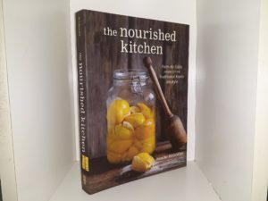 The Nourished kitchen: Farm-toTable Recipes for the Traditional Foods Lifestyle (2014) ~ by Jennifer McGruther