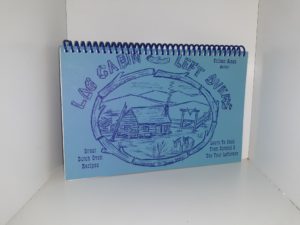 Log Cabin Left Overs: Learn to Cook from Scratch & Use Your Leftovers ~ by Coleen Sloan