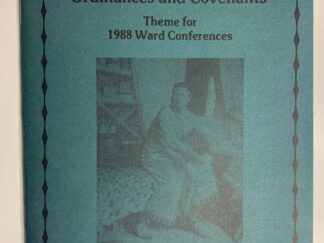 Come Unto Christ through Ordinances and Covenants: Theme for 1988 Ward Conferences, Pocatello Idaho Stake