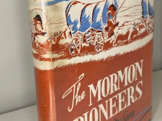 The Mormon Pioneers (1947) by E. Cecil McGavin