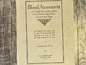 1916 — Blood Atonement As Taught by Leading Elders of the Church of Jesus Christ of Latter-day Saints — Charles W. Penrose — reported by John Irvine