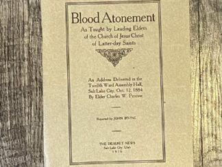 1916 — Blood Atonement As Taught by Leading Elders of the Church of Jesus Christ of Latter-day Saints — Charles W. Penrose — reported by John Irvine