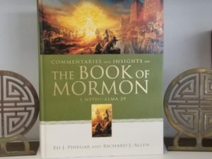 Commentaries and Insights on The Book of Mormon — 1 Nephi – Alma 29 — Ed J. Pinegar and Richard J. Allen — Large Size Hardcover