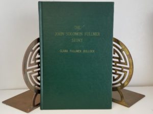 The John Solomon Fullmer Story — Clara Fullmer Bullock — Hardbound — Scarce