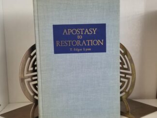 1960 — Apostasy to Restoration — T. Edgar Lyon — Course of Study for the Melchizedek Priesthood Quorums, 1960 — Owned by Apostle Elder Delbert L. Stapley