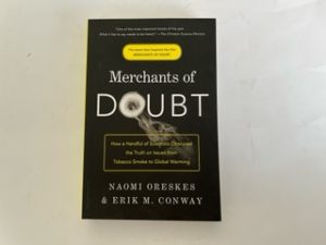 2010- Merchants of Doubt- Naomi Oreskes & Erik M. Conway
