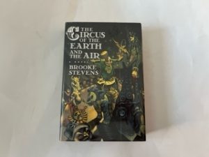 1994- The Circus of the Earth and the Air- Brooke Stevens