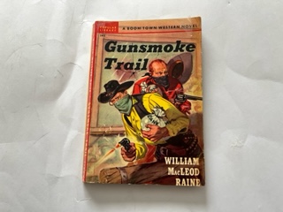 1939- Gunsmokoe Trail- Williams MacFeod Raine