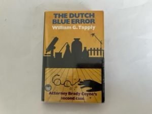 1985- The Dutch Blue Error (Attorney Brady Coyne’s Second Case)- William G. Tapply