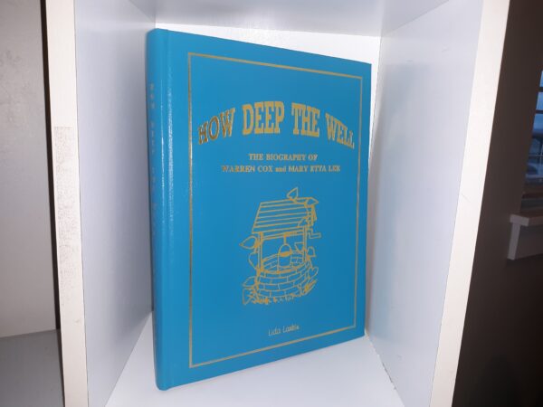 How Deep the Well: The Biography of Warren Cox, and Mary Etta Lee (1995) ~ by Lida Larkin
