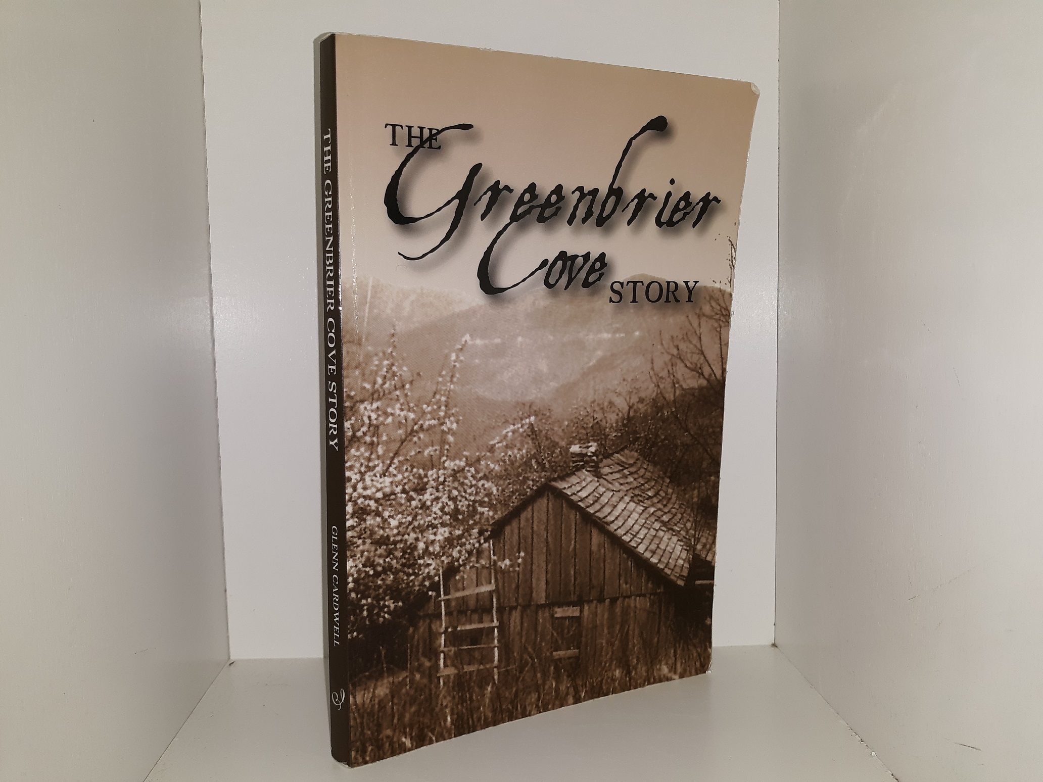 The Greenbrier Cove Story (Signed & Inscribed) (2012) ~ by Glenn Cardwell