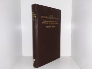 Our Pioneer Ancestors: Genealogical and Biographical Histories of the Cox-Stout Family (1944) ~ by Wayne D. Stout
