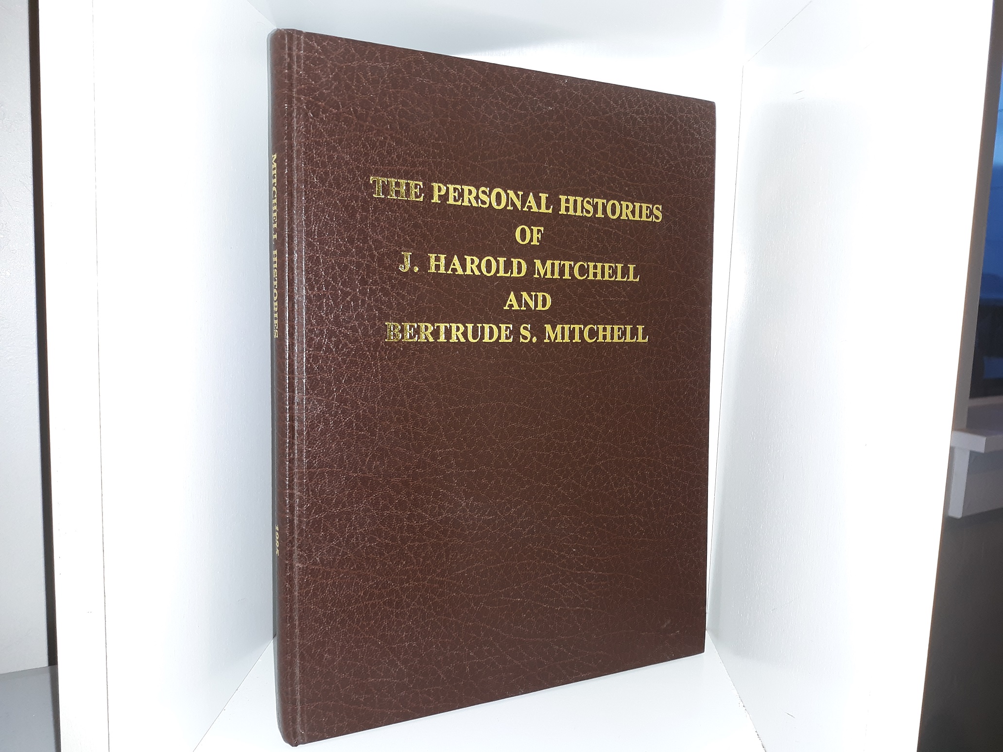 The Personal Histories of J. Harold Mitchell and Bertrude S. Mitchell (Signed & Inscribed) (1985), by J. Harold Mitchell, and Bertrude S. Mitchell
