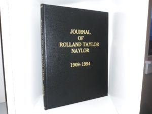Journal of Rolland Taylor Naylor: 1909-1994 ~ by Rolland Taylor Naylor